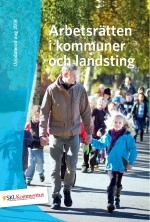 Arbetsrätten i kommuner och landsting; Katarina Bergström, Christina Madfors, Sophie Thörne; 2014