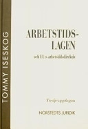 Arbetstidslagen och EU:s arbetstidsdirektiv; Tommy Iseskog; 2005