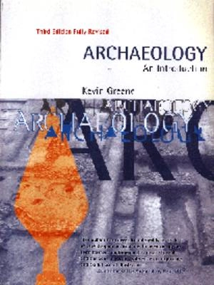 Archaeology : an introduction ; Kevin Greene; 1996