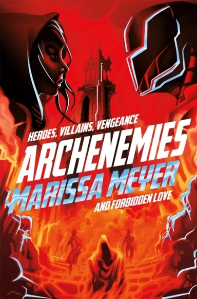 Archenemies; Marissa Meyer; 2019