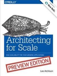 Architecting for Scale; Lee Atchison; 2016