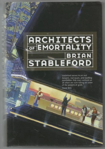 Architects of EmortalityA Tom Doherty Associates bookEmortality Series; Brian M. Stableford