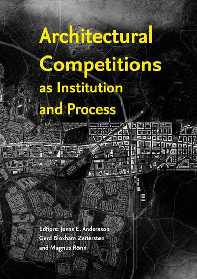 Architectural competitions as institution and process