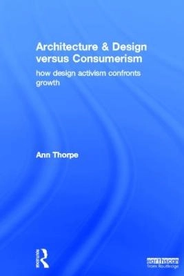 Architecture and design versus consumerism : how design activism confronts growth