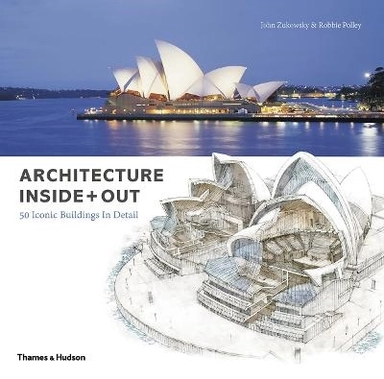 Architecture Inside + Out; John Zukowsky; 2018