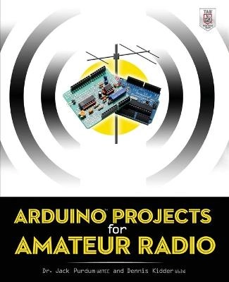 Arduino projects for amateur radio [Elektronisk resurs]; Jack Purdum, Dennis Kidder, Purdum; 2014