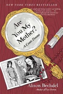 Are you my mother? : a comic drama; Alison Bechdel; 2012
