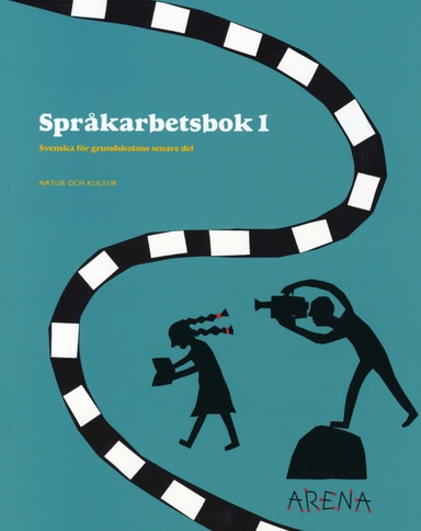 Arena : svenska för grundskolans senare del. Språkarbetsbok, 1