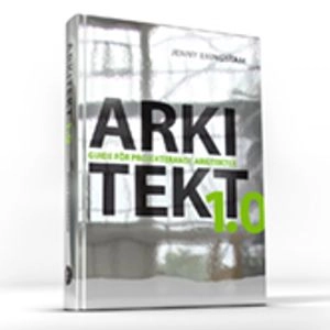 Arkitekt 1.0. Guide för projekterande arkitekter