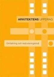 Arkitektens uppdrag : omfattning och redovisningsnivå