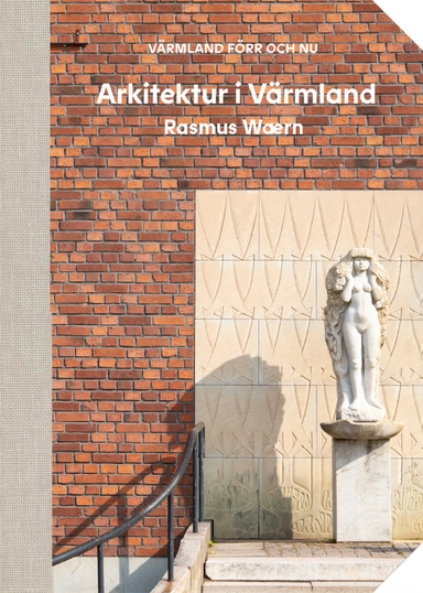 Arkitektur i Värmland; Rasmus Waern; 2025