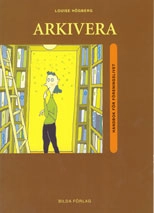 Arkivera; Louise Högberg; 2004