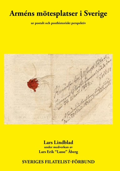 Arméns mötesplatser i Sverige ur postalt och posthistoriskt perspektiv; Lars Lindblad, Lars Åberg; 2013
