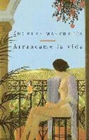 Arráncame la vida; Ángeles Mastretta; 1997