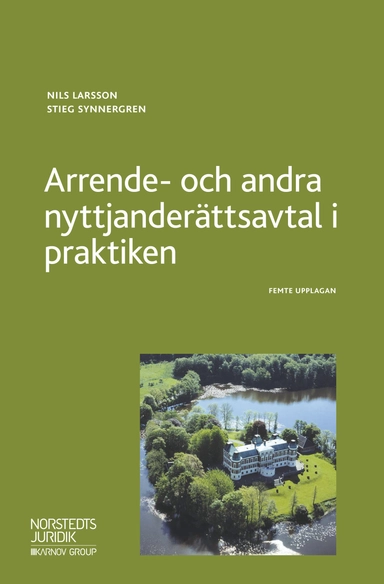 Arrende- och andra nyttjanderättsavtal i praktiken