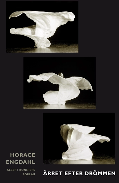 Ärret efter drömmen : essäer och artiklar; Horace Engdahl; 2009
