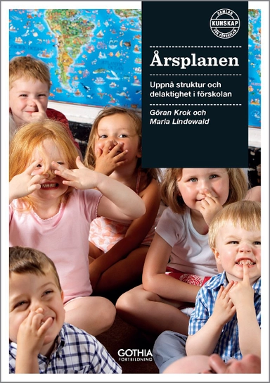 Årsplanen : uppnå struktur och delaktighet i förskolan