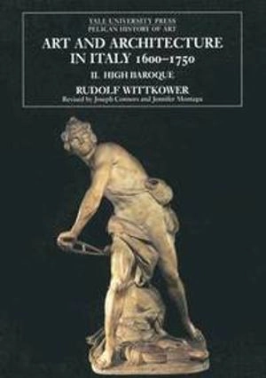 Art and architecture in Italy, 1600-1750; Rudolf. Wittkower; 1999