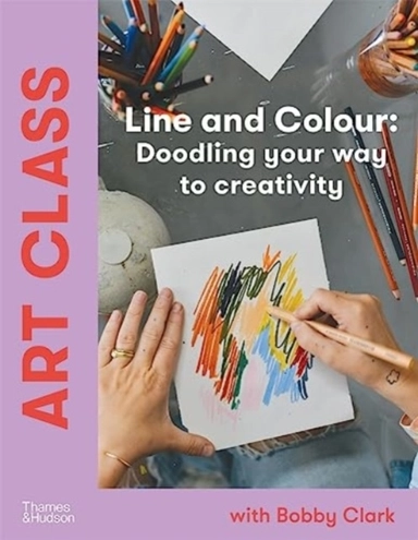 Art Class: Line and Colour; Bobby Clark; 2024