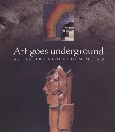 Art goes underground : art in the Stockholm metro; Laurie Thompson; 2004