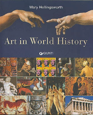 Art in world history; Mary. Hollingsworth; 2003