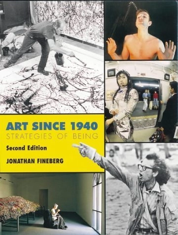 Art since 1940 : strategies of being; Jonathan David Fineberg; 2000