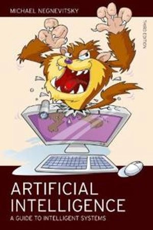 Artificial intelligence : a guide to intelligent systems; Michael. Negnevitsky; 2011