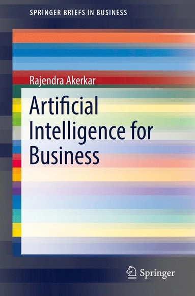 Artificial intelligence for business; Rajendra Akerkar; 2019