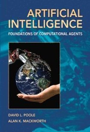 Artificial intelligence : foundations of computational agents; Poole; 2010
