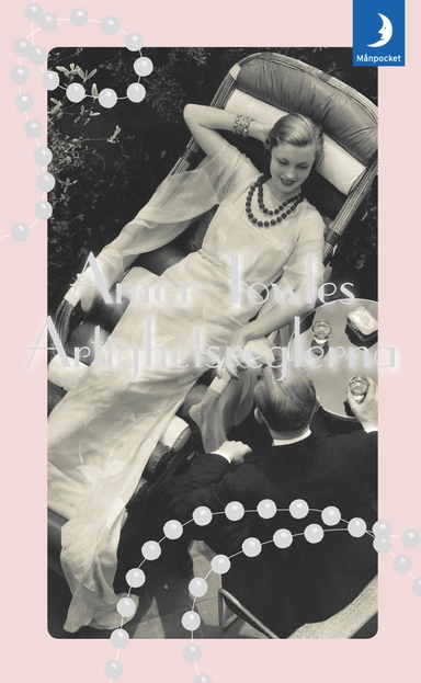 Artighetsreglerna; Amor Towles; 2012