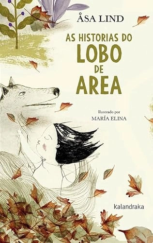 As historias do lobo de area; Åsa Lind, María Elina, Antón Lado; 2020