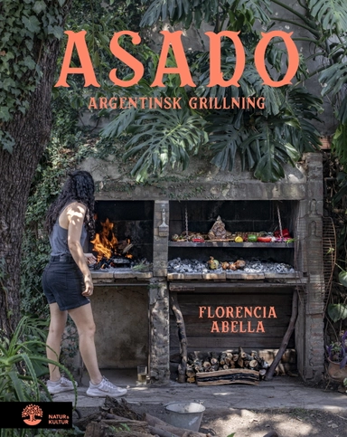 Asado : argentinsk grillning; Florencia Abella; 2022