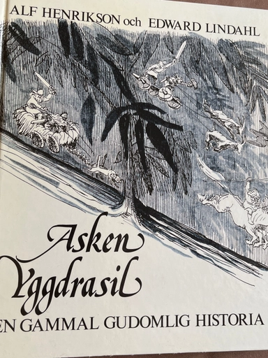 Asken Yggdrasil : en gammal gudomlig historia; Alf Henrikson; 1986