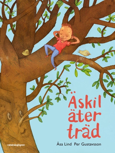 Äskil äter träd; Åsa Lind, Per Gustavsson; 2015