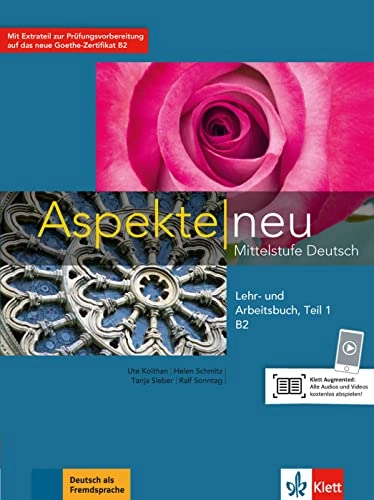 Aspekte neu B2. Lehr- und Arbeitsbuch mit Audio-CD. Teil 1; Ute Koithan, Ralf-Peter Lösche; 2015