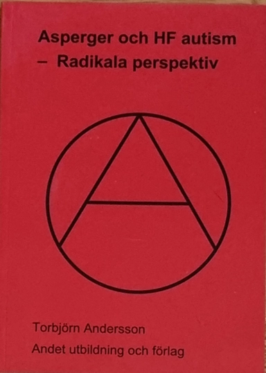 Asperger och HF autism : radikala perspektiv