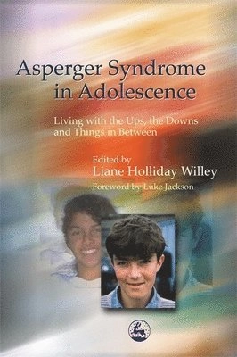 Asperger syndrome in adolescence : living with the ups, the downs, and things in between; Liane Holliday. Willey; 2003