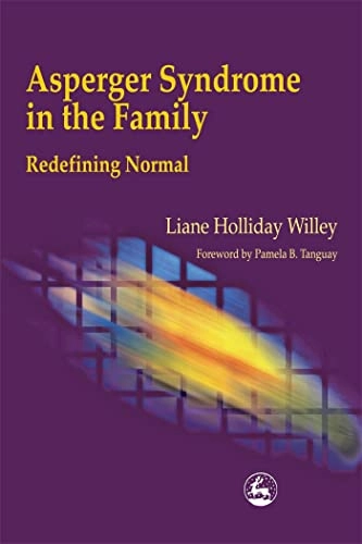 Asperger Syndrome in the Family; Liane Holliday Willey; 2001