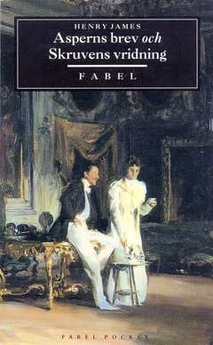 Asperns brev : Skruvens vridning : två kortromaner; Henry James; 1999