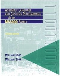 Assembly language and systems programming for the M68000 family; William Ford; 1992