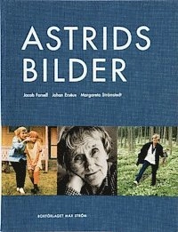 Astrids bilder; Jacob Forsell, Johan Erséus, Margareta Strömstedt; 2007