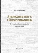 Återkomster & försvinnanden : om bildkonst och masskultur från två sekel; Douglas Feuk; 2012