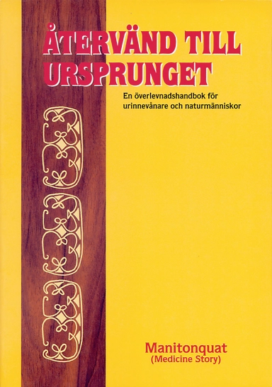 Återvänd till ursprunget; Manitonquat; 1993