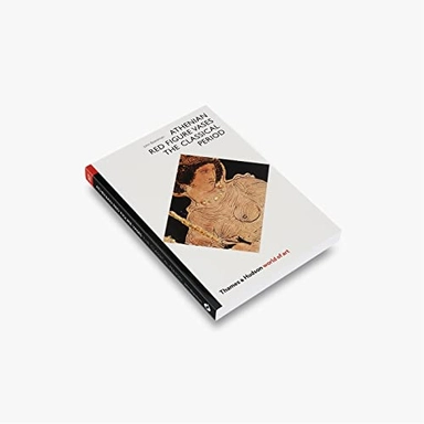 Athenian red figure vases : the classical period : a handbook; John Boardman; 1989