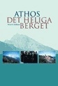 Athos : det heliga berget; Sven H. Gullman; 2004