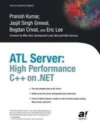 ATL Server: High Performance C++ on .NET; P. Kumar, J. S. Grewal, B. Crivat, E. Lee; 2003