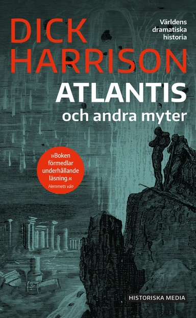 Atlantis och andra myter; Dick Harrison; 2021