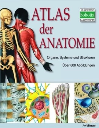 Atlas der Anatomie; H.f. Ullman; 2009