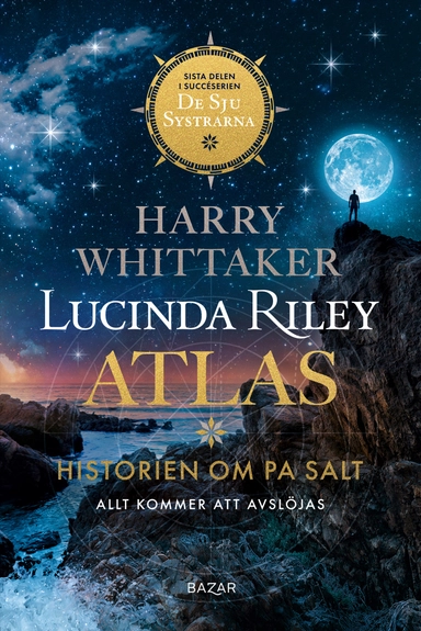 Atlas : historien om Pa Salt; Lucinda Riley, Harry Whittaker; 2023