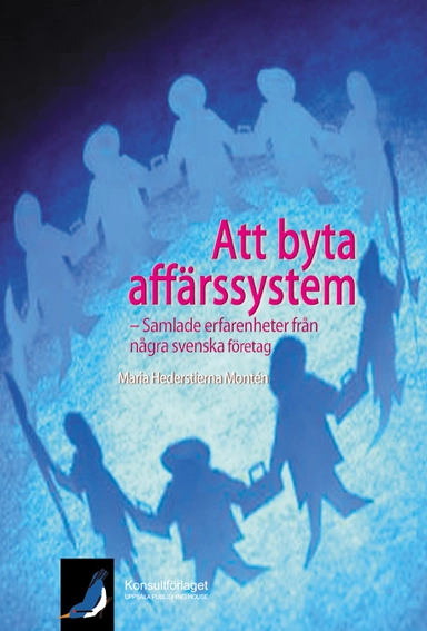Att byta affärssystem; Maria Hederstierna Montén; 2003